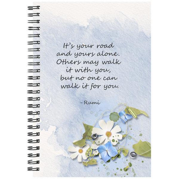 Spiral Notebook - Your road quote by Rumi